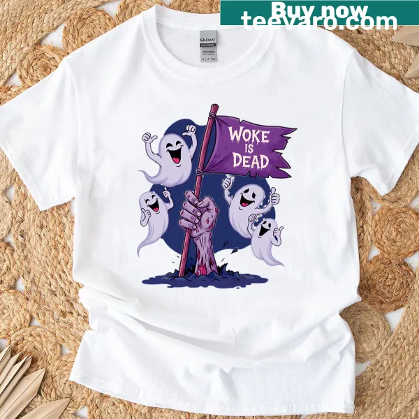 Bold graphic T-shirt with the phrase 'Woke Is Dead'.