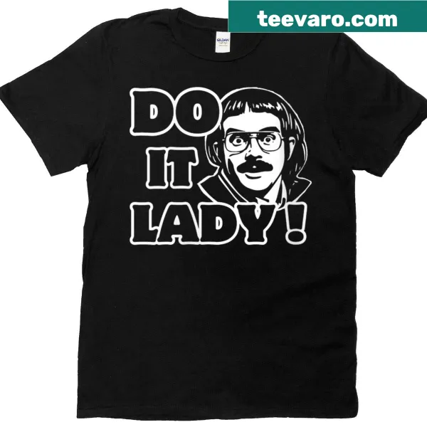 Text graphic shirt featuring 'Do It, Lady!' humor