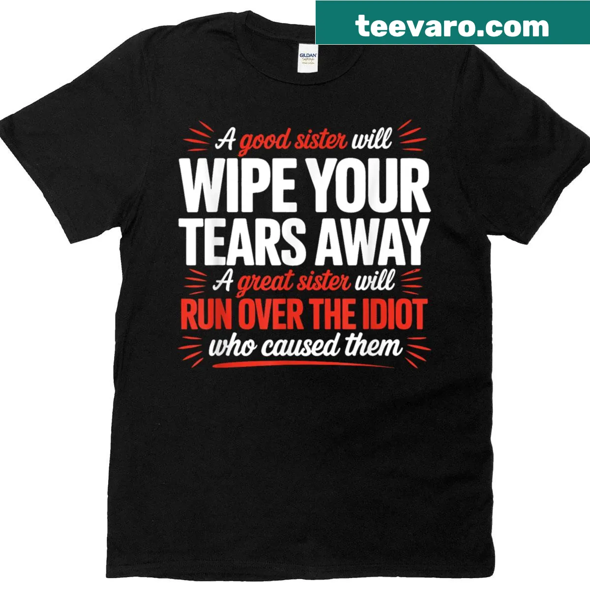 T-shirt featuring the phrase about sisterhood and support — on a men's t-shirt