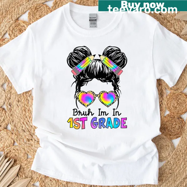 Funny first day of school T-shirt with 'Bruh Im In 1st Grade' text