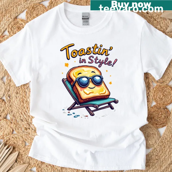 Cartoon toast in sunglasses on beach chair with text 'Toastin In Style'