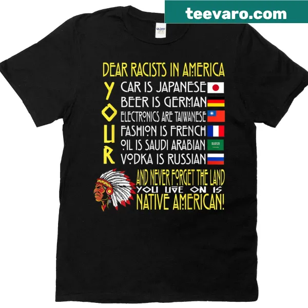 A T-shirt featuring the phrase 'Dear Racists In America' with a retro car graphic