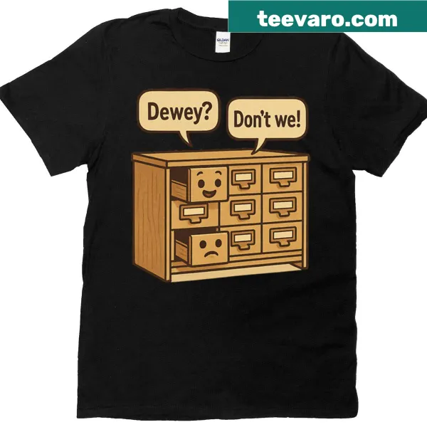 Retro-style Dewey Or Don't We library pun t-shirt