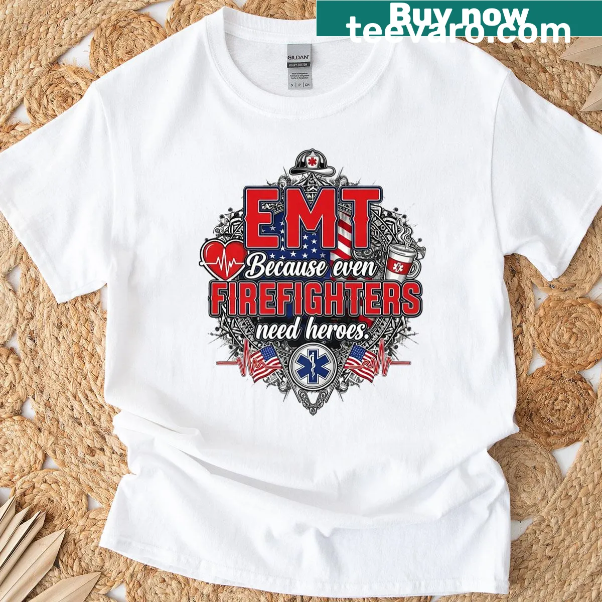 Bold typography stating 'EMT Because Even Firefighters Need Heroes' on a premium tee — on a men's t-shirt