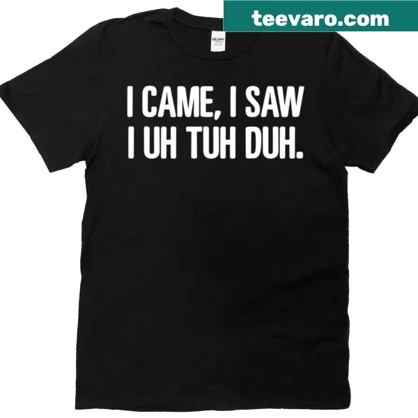 Meme-inspired saying on a funny T-shirt