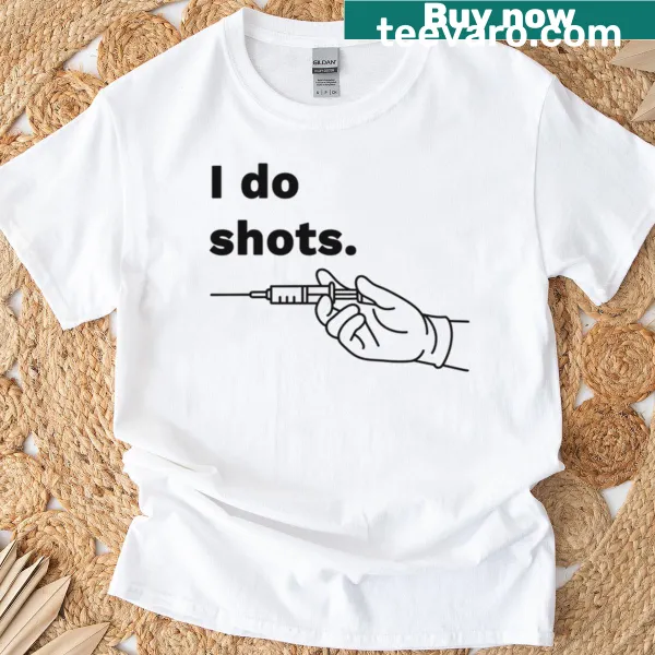 Funny I Do Shots t-shirt with bold typography design