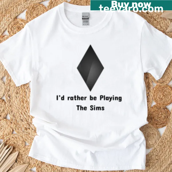 Black t-shirt with 'I'd Rather Be Playing The Sims' text