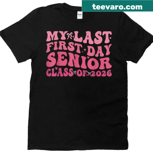 T-shirt celebrating the Last First Day of Senior Year 2026