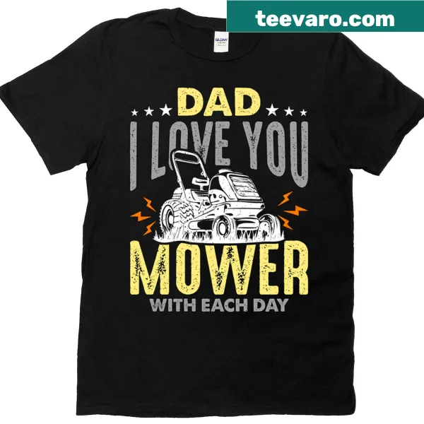 Mower Dad t-shirt with tractor graphic and heartfelt message
