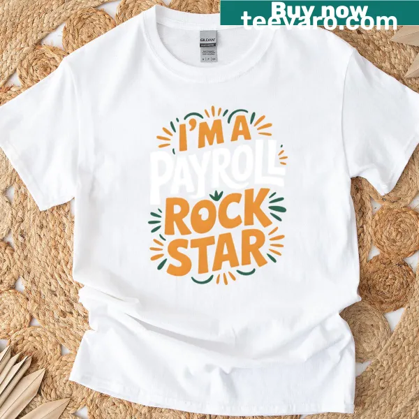 Humorous 'Payroll Rockstar' text t-shirt for payroll specialists
