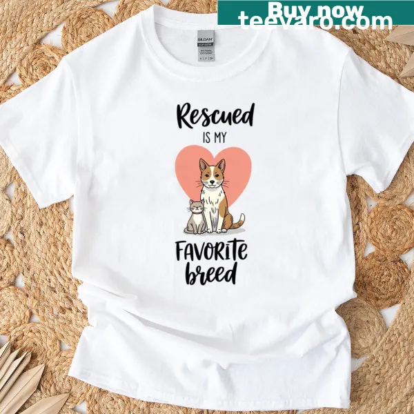 Cute t-shirt with the quote 'Rescued Is My Favorite Breed'