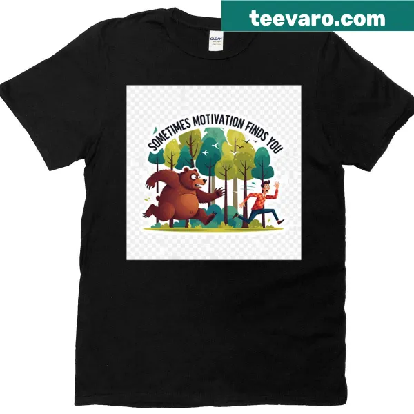 Sarcastic typography quote on a T-shirt about motivation