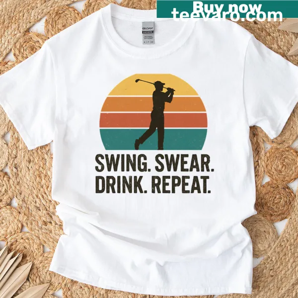 Golf-themed shirt with the phrase Swing Swear Drink Repeat
