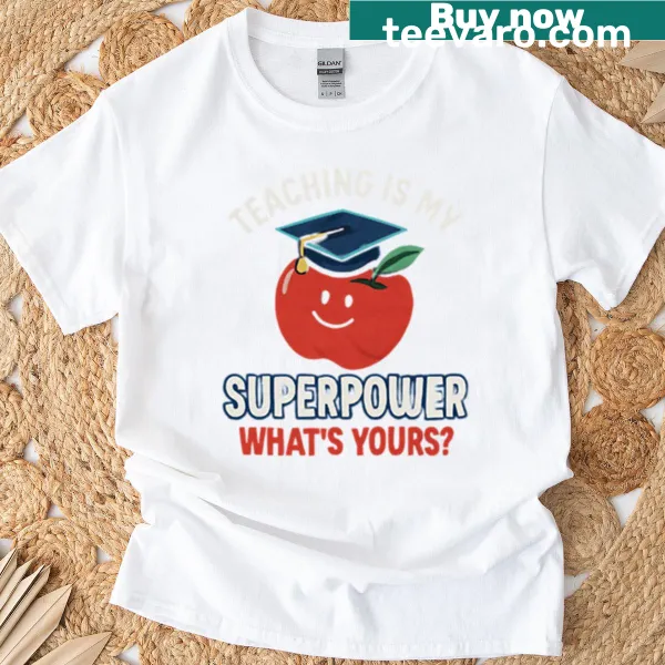Inspirational t-shirt for teachers featuring a superpower quote