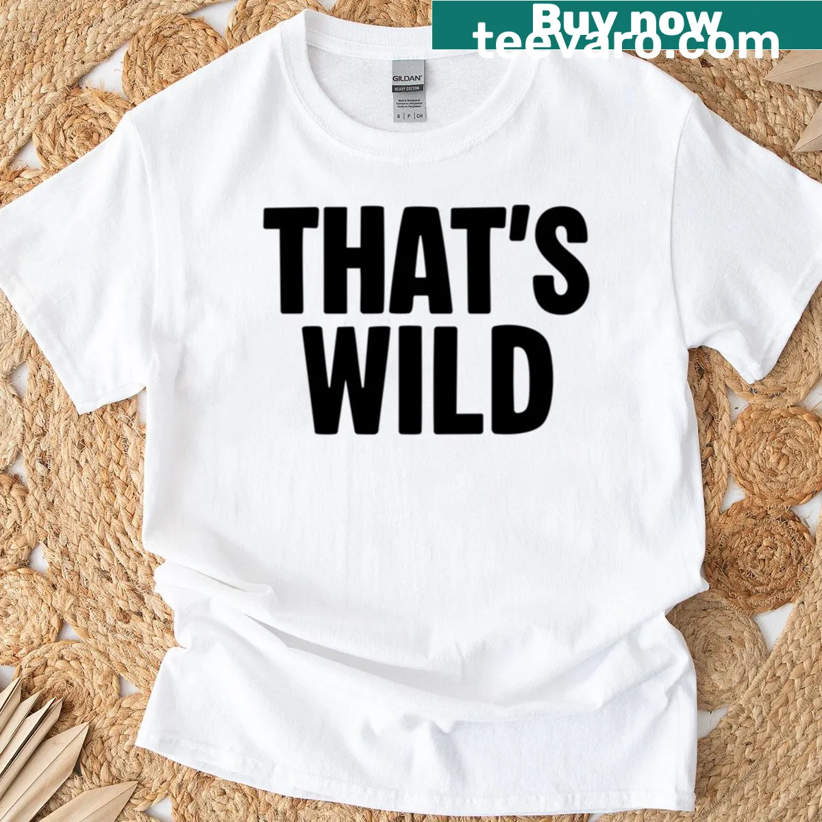 T-shirt featuring the phrase Thats Wild in bold typography — on a men's t-shirt