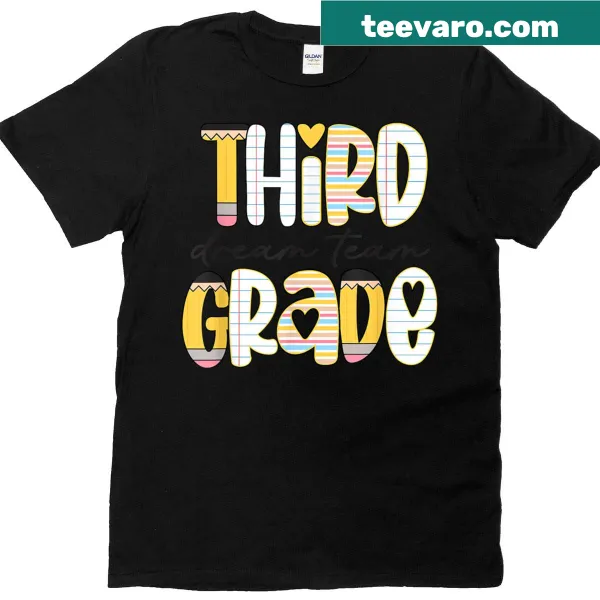 Teacher t-shirt for third grade with 'Dream Team' text