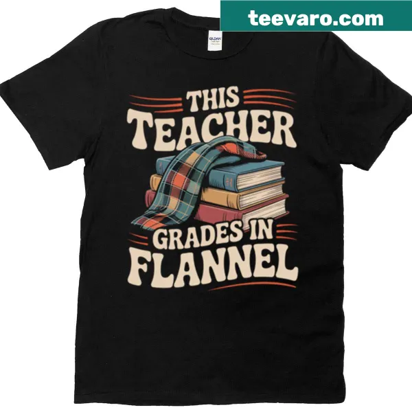 Oversized t-shirt with text about grading in flannel for teachers.