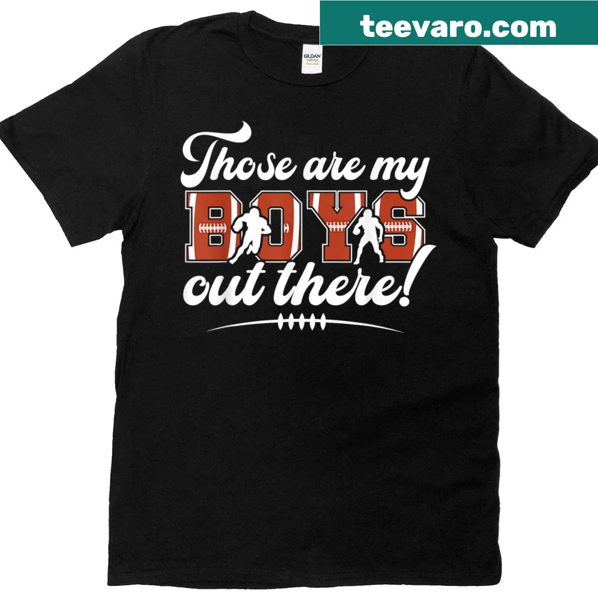 T-shirt with 'Those Are My Boys' text for football moms — on a men's t-shirt