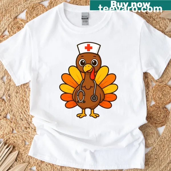 Thanksgiving t-shirt featuring a turkey in a nurse outfit