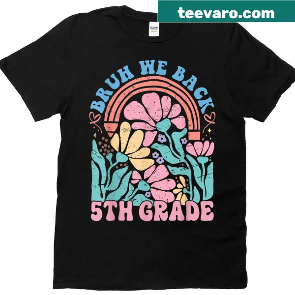 T-shirt with playful typography saying 'Bruh, We Back' for teachers