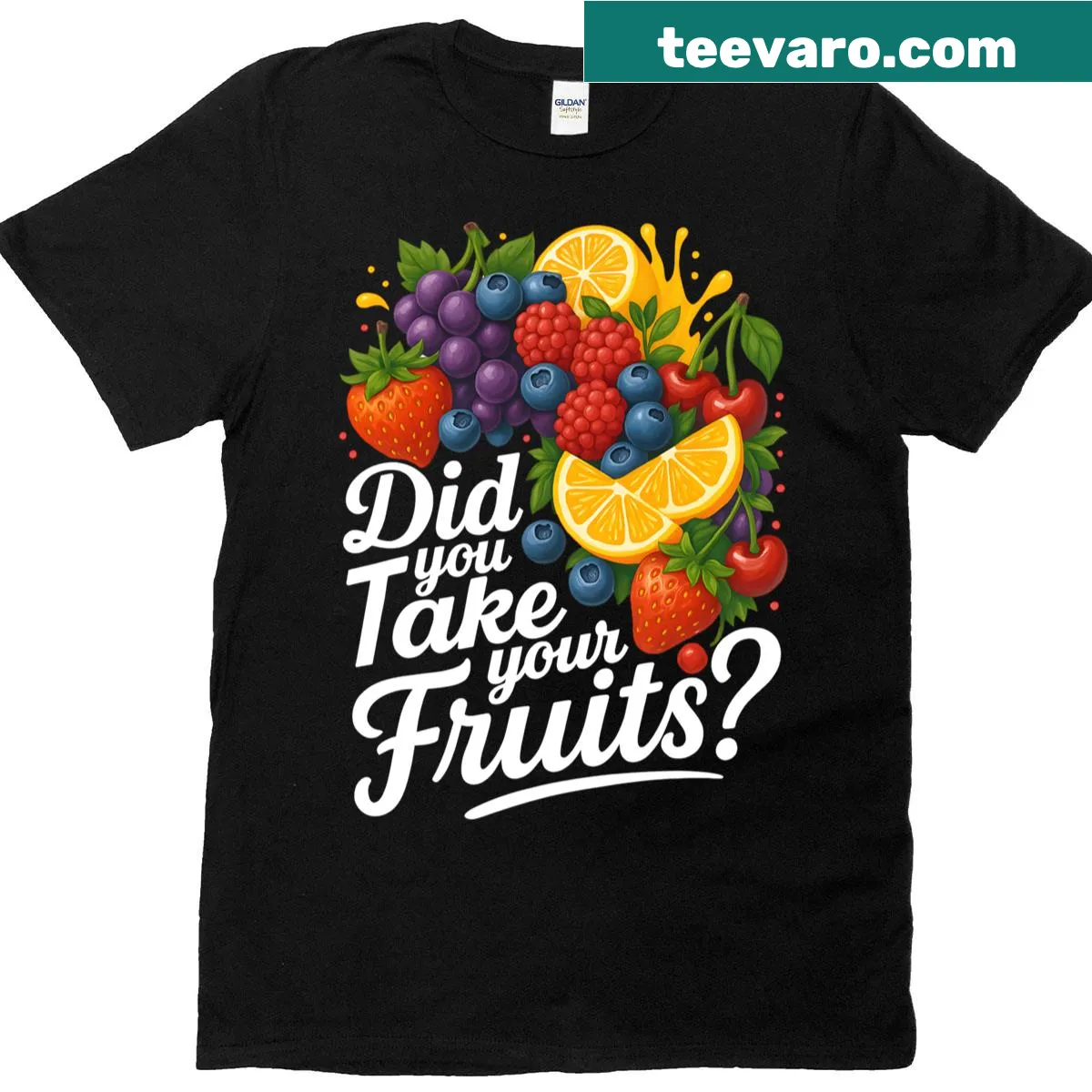 Funny T-shirt with the phrase 'Did You Take Your Fruits?' — on a men's t-shirt