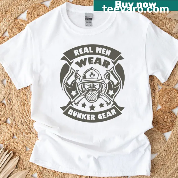 Firefighter t-shirt with bold text about bunker gear