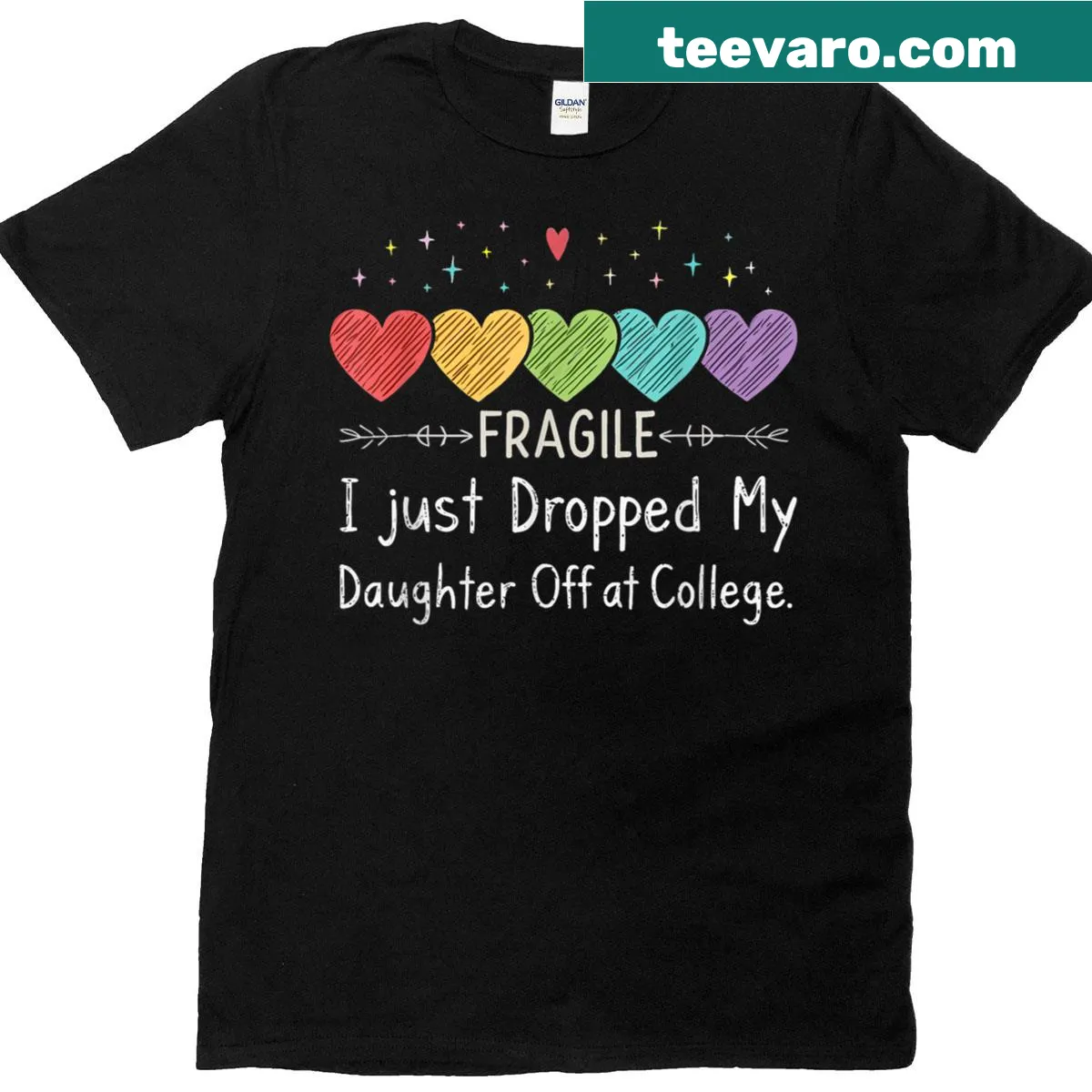 T-shirt with the text 'Fragile I Just Dropped My Daughter Off At College' — on a men's t-shirt