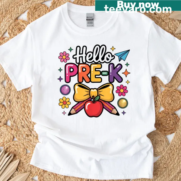 Graphic tee with 'Hello Pre-k' for teachers and students.
