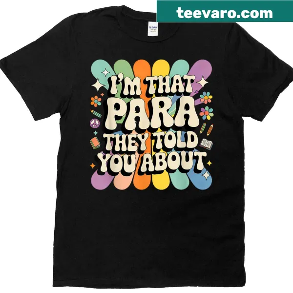 Paraprofessional teacher t-shirt with supportive text