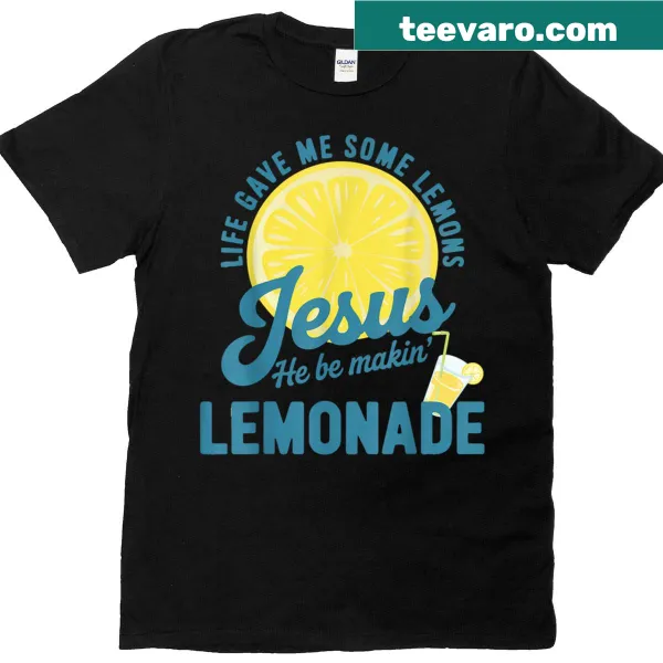Humorous t-shirt featuring Jesus making lemonade