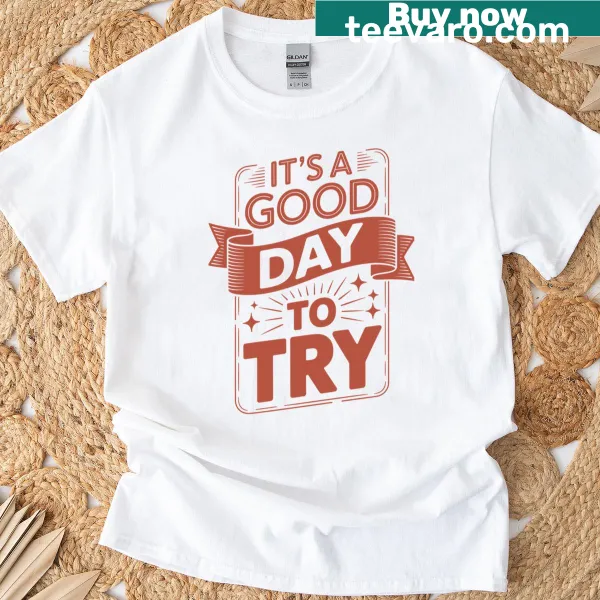 Motivational typography T-shirt with inspirational quote