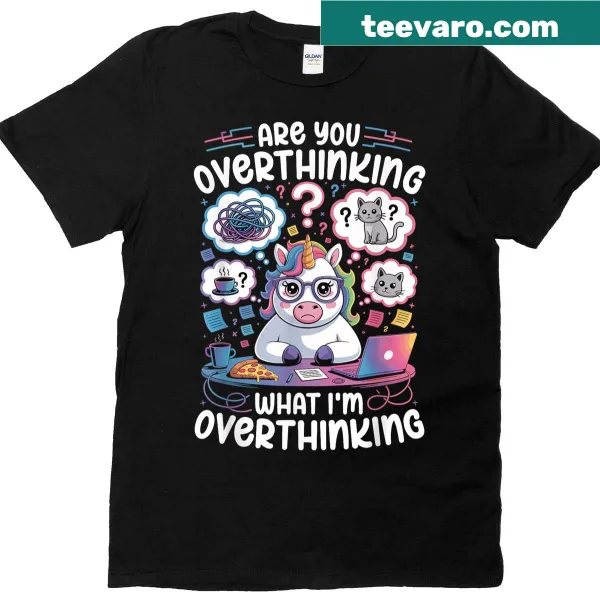 Playful T-shirt asking if unicorns overthink, in fun typography