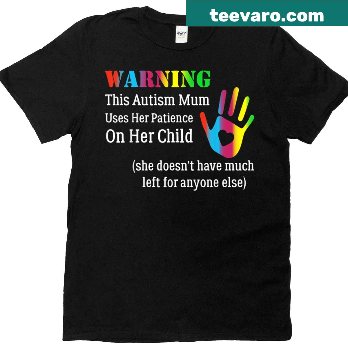 Text graphic stating Warning This Autism Mum Uses Her Patience On Her Child — on a men's t-shirt