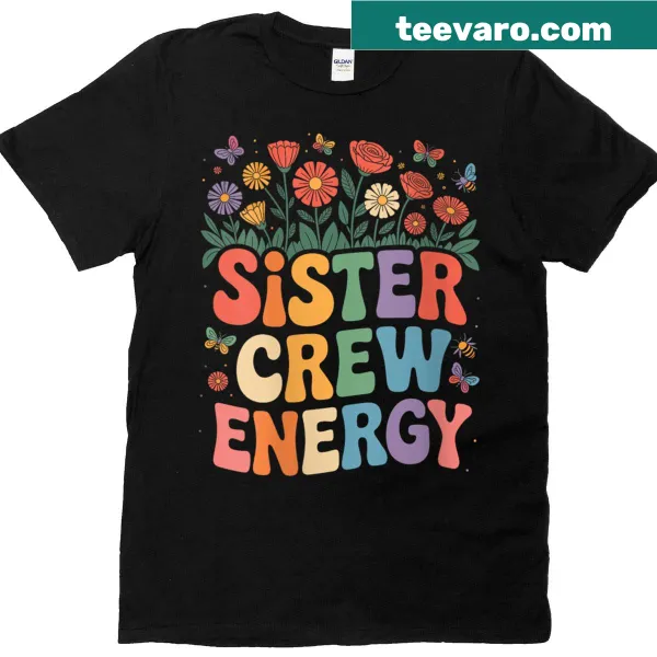Cartoon-style T-shirt with the phrase 'Sister Crew Energy' for women