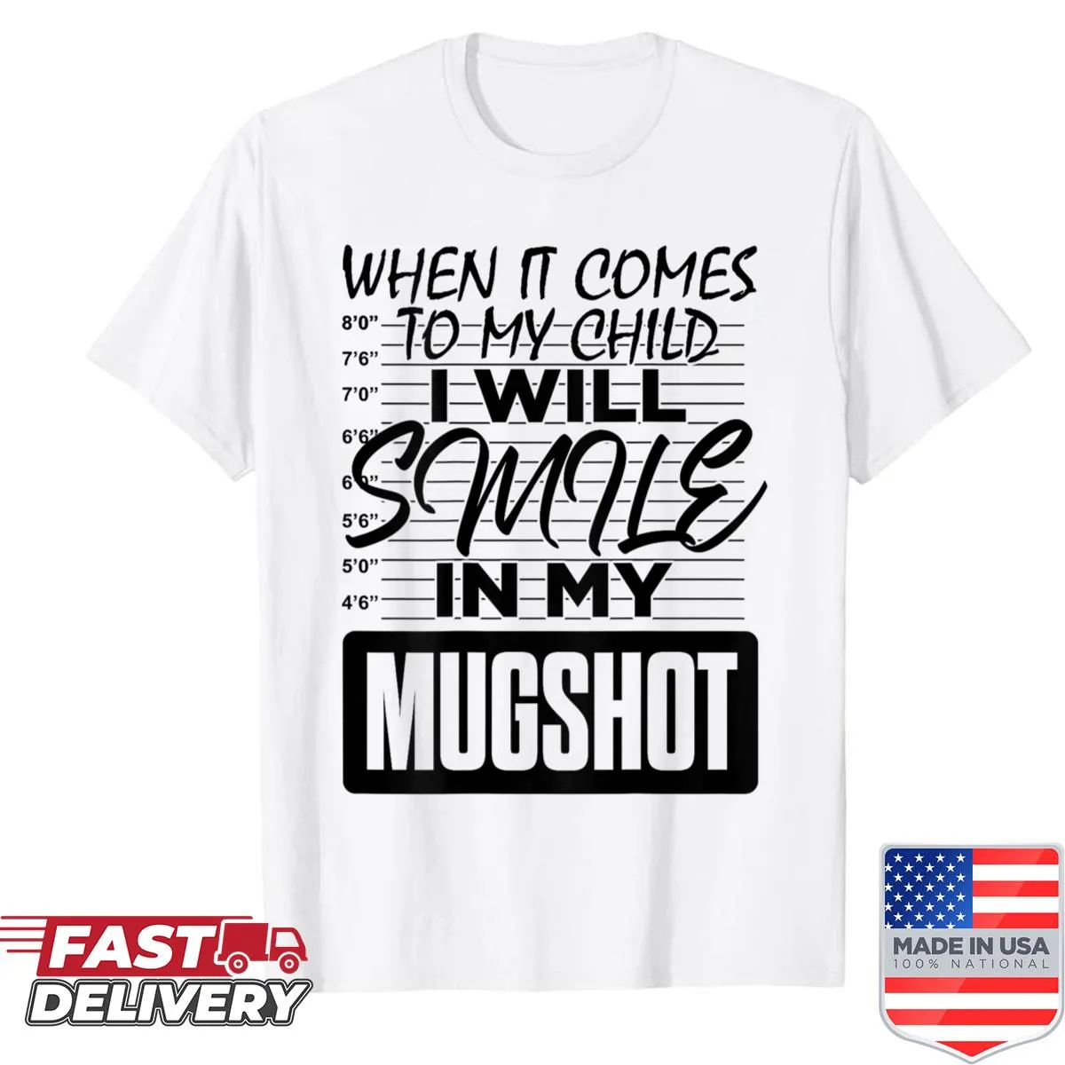 Funny mugshot shirt for dads about parenting