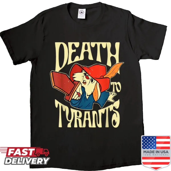 Bold shirt featuring the phrase 'Death to Tyrants' in striking typography