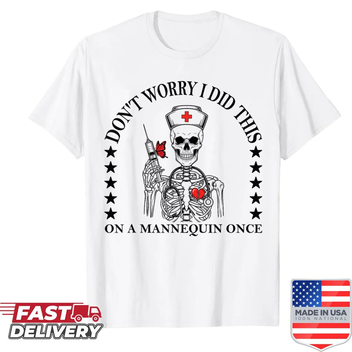 Funny skeleton nurse shirt with mannequin phrase