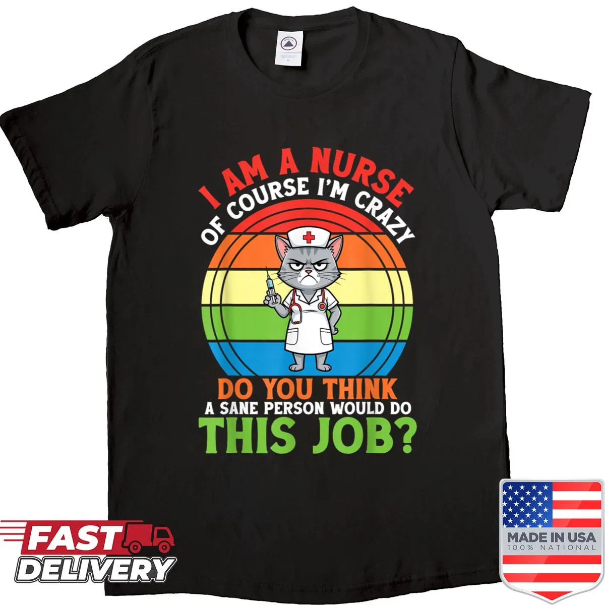 Funny nurse shirt with humorous text about being crazy