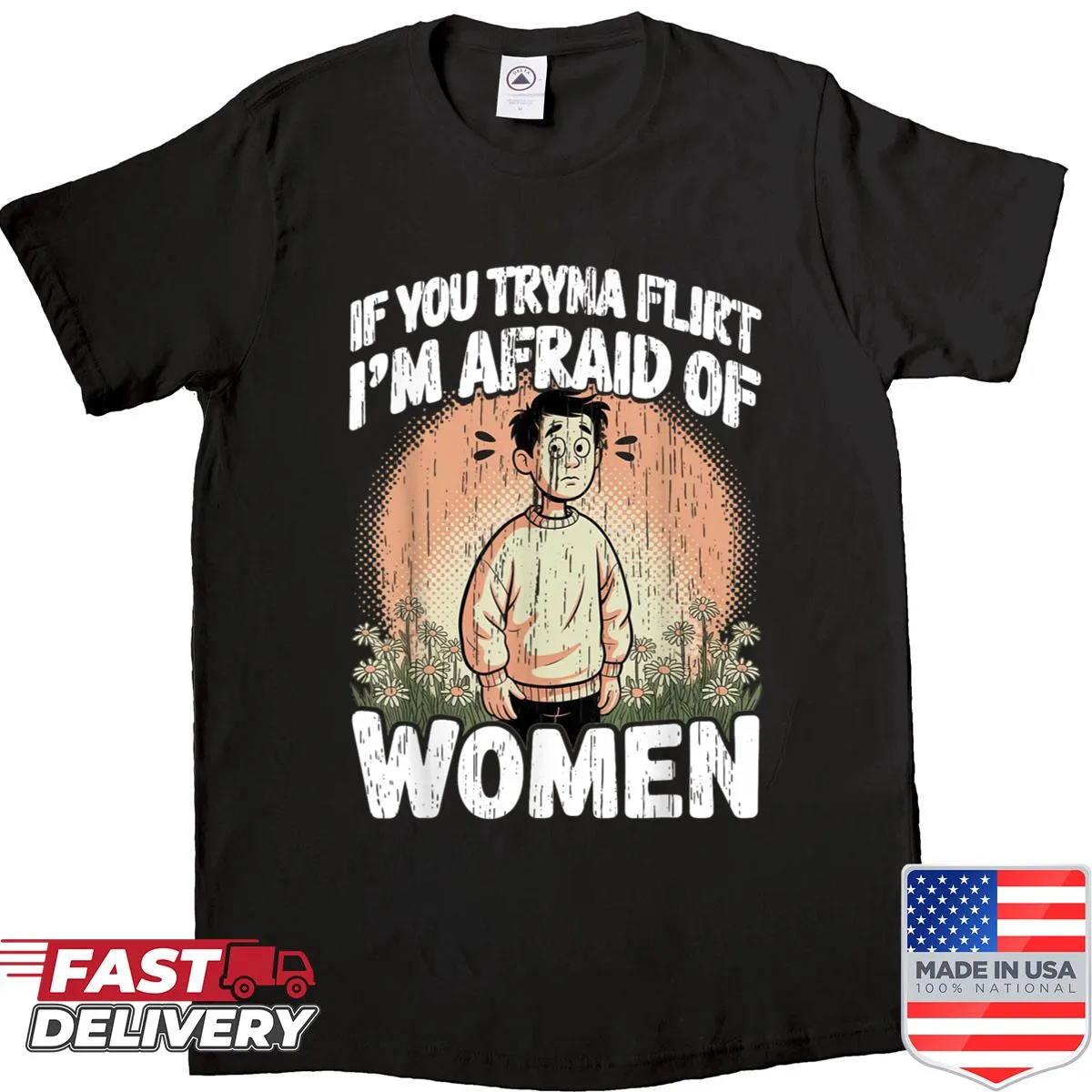 Witty dating humor shirt with the phrase about flirting