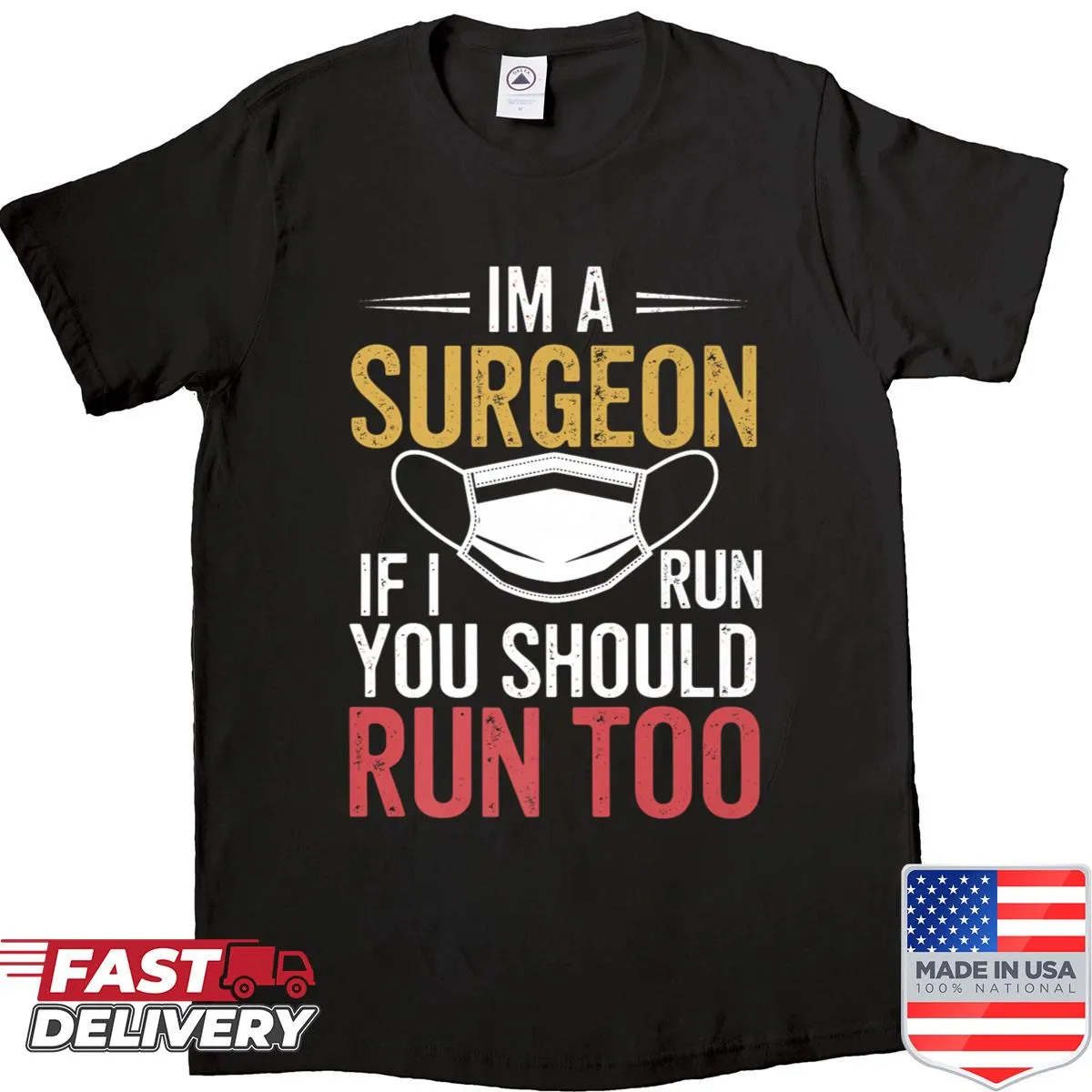 Funny surgeon shirt with a humorous saying about running