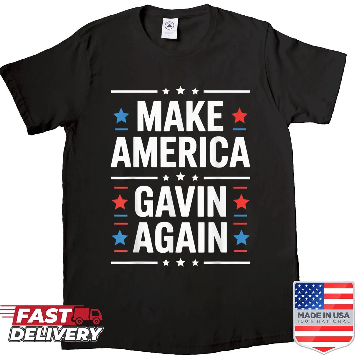 Shirt featuring the phrase 'Make America Gavin Again' in bold text