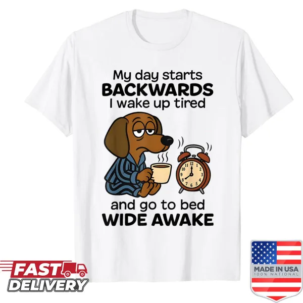 Dachshund dog t-shirt with a fun typography design about waking up tired