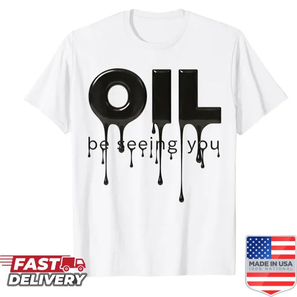 Anti oil slick environmental protest shirt with witty text