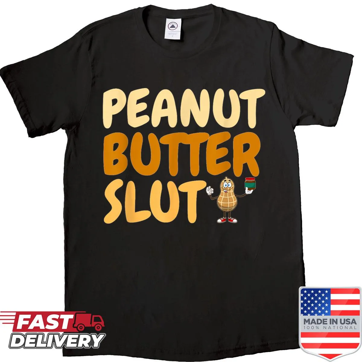 Funny shirt that says Peanut Butter Slut with playful graphics