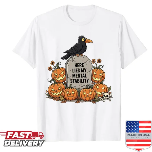 Halloween shirt with humorous typography about mental stability