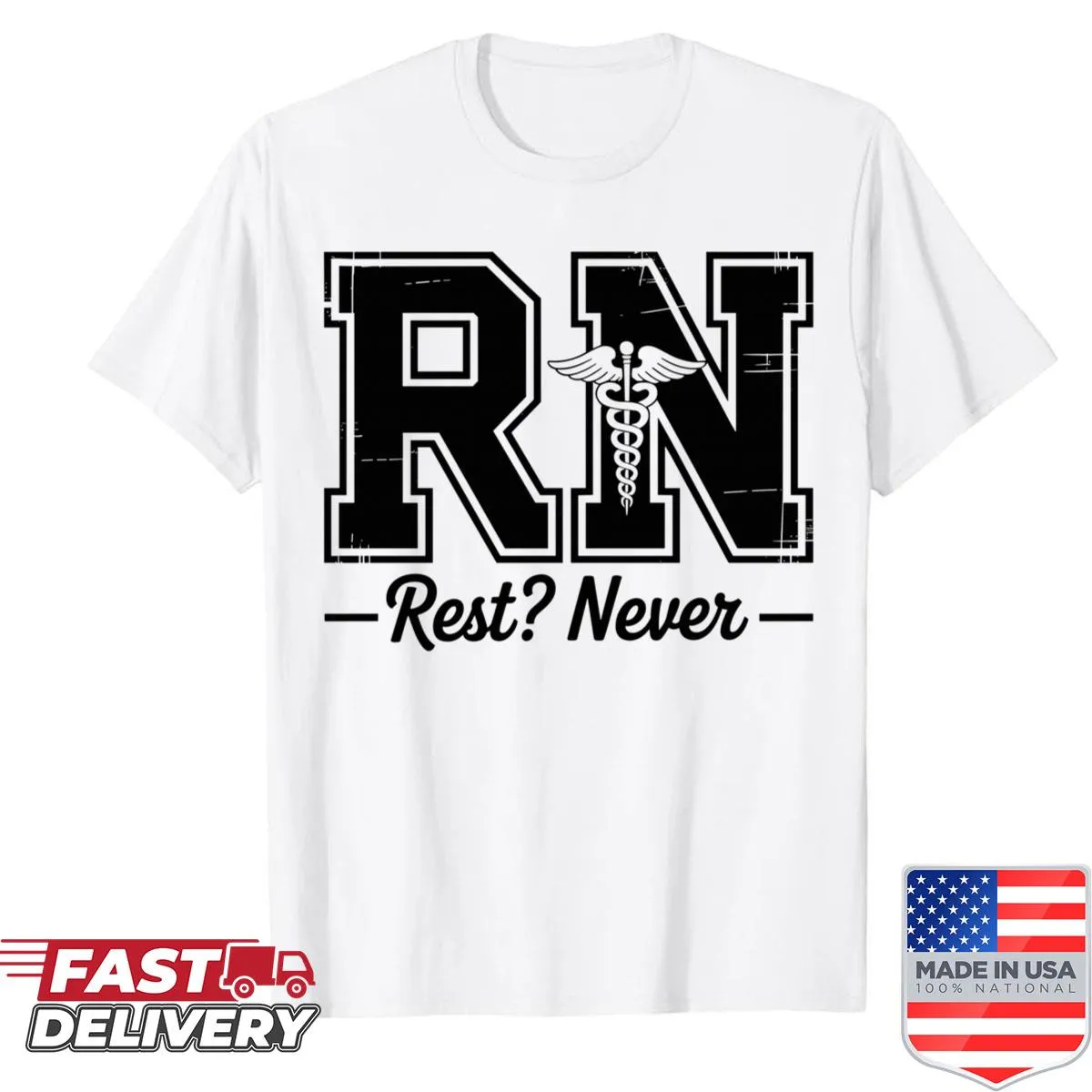 Funny Registered Nurse t-shirt with 'Rn Rest Never' text design