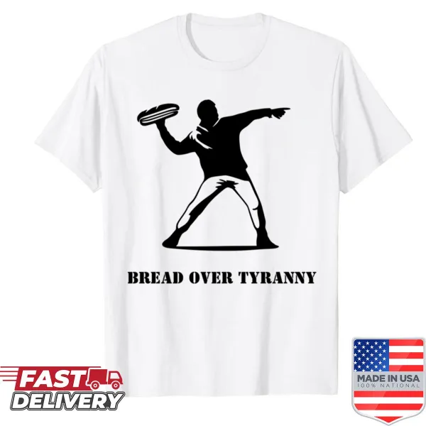 Funny Sandwich Guy shirt with 'Bread Over Tyranny' text design