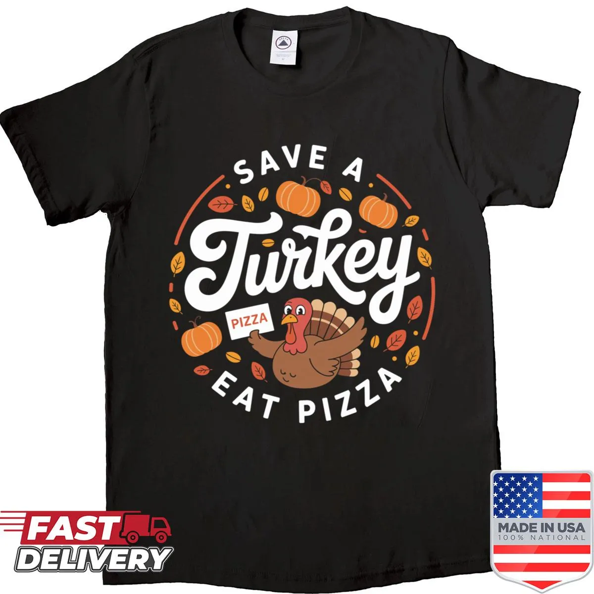 Funny Thanksgiving shirt with the phrase 'Save A Turkey Eat Pizzy'