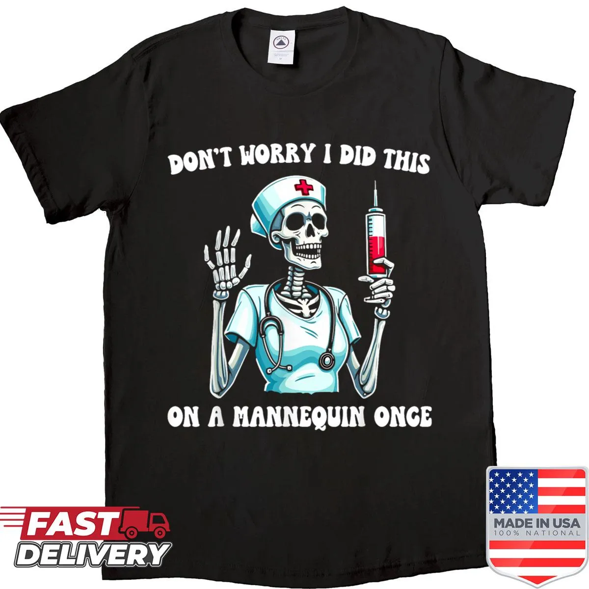 Skeleton nurse shirt with funny phrase