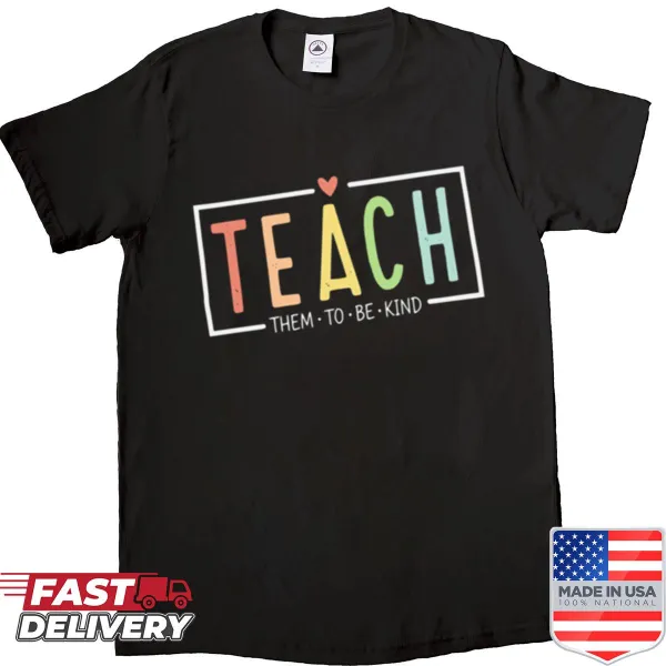 Teacher shirt with a kindness message in a clear typography